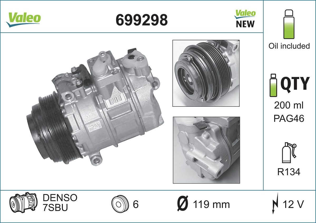 VALEO NEW ORIGINAL PART 699298 Air conditioning compressor 7SBU16, 12V, PAG 46, R 134a, with PAG compressor oil