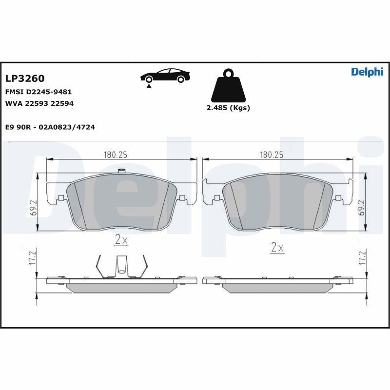 DELPHI not prepared for wear indicator, with anti-squeak plate, without accessories Height 1: 69,2mm, Height 2: 69,2mm, Width 1: 180,3mm, Width 2 [mm]: 180,3mm, Thickness 1: 17,2mm, Thickness 2: 17,2mm Brake pads LP3260 buy
