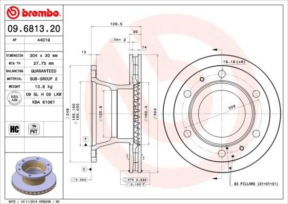 BREMBO 09.6813.20 Brake disc 304x30mm, 6, internally vented, High-carbon