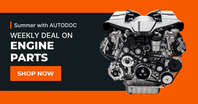 Summer with AUTODOC! WEEKLY DEAL ON - ENGINE PARTS! SHOP NOW!
